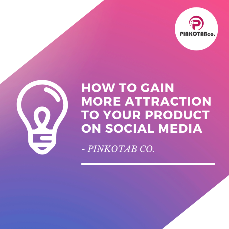 How to gain more attraction to your product on social media.